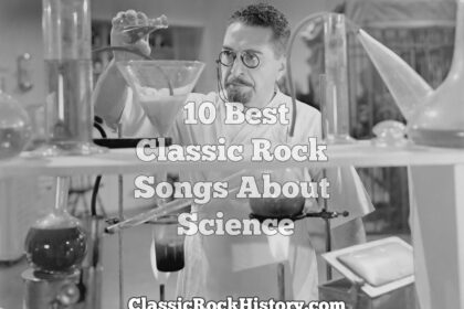 10 Cool Classic Rock Songs About Science