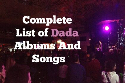 Complete List Of Dada Albums And Songs